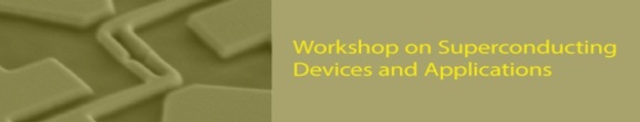 Workshop on Superconducting Devices and Applications